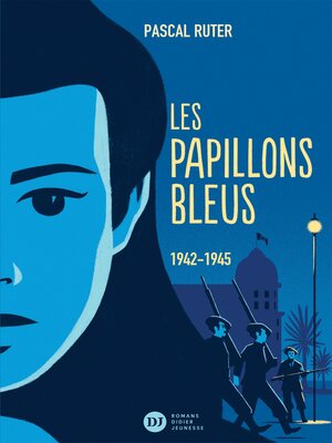 cover image of Les Papillons bleus, tome 2--1942-1945